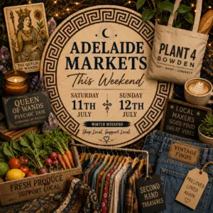 Vintage-style graphic promoting Adelaide markets on 11–12 July 2026 featuring fresh produce, vintage clothing, local makers, coffee and weekend shopping.